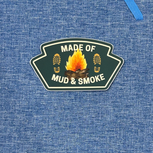 Made of Smoke & Mud Vinyl Sticker